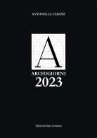 Archigiorni 2023 di Antonella Cabassi edito da San Lorenzo