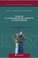 Tecniche di composizione del conflitto in conciliazione di Francesco Muzzarelli, Zullo Oliviero R., Simona Gaeta edito da Longobardi