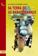 Terra de us babays mannus (Sa) di Giangiacomo Pisu edito da PTM Editrice