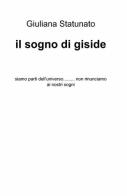 Il sogno di Giside di Giuliana Statunato edito da ilmiolibro self publishing