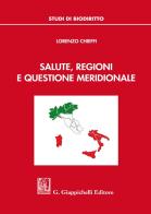 Salute, regioni e questione meridionale di Lorenzo Chieffi edito da Giappichelli