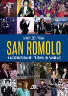 San Romolo. La controstoria del festival (di Sanremo) di Maurizio Targa edito da Arcana