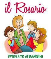 Il rosario spiegato ai bambini edito da Il Seminatore