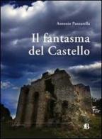 Il fantasma del castello di Antonio Panzarella edito da Bevivino