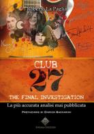 Club 27. The final investigation di Roberto La Paglia edito da Enigma