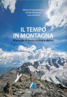 Il tempo in montagna. Manuale di meteorologia alpina di Aineva edito da AINEVA - Associazione Interregionale Neve e Valanghe