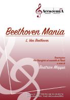 Beethoven mania. Trascrizione per pianoforte ed ensemble di flauti. Partitura di Ludwig van Beethoven edito da Accademia2008