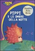Pippi e le ombre della notte di Horn Sandra A. edito da Mondadori