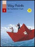 Way points to summer fun. Con CD Audio. Per le Scuole superiori di Janet Shelly Poppiti, Raffaele Poppiti edito da Zanichelli