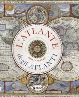 L' atlante degli atlanti. Ediz. a colori di Philip Parker edito da Giunti Editore