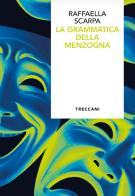 La grammatica della menzogna di Raffaella Scarpa edito da Treccani