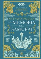 La memoria del samurai di Natasha Pulley edito da Bompiani