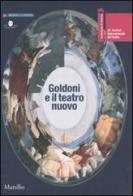 La Biennale di Venezia. 39º Festival internazionale di teatro. Goldoni e il teatro nuovo. Catalogo della mostra (Venezia, 18-29 luglio 2007) edito da Marsilio