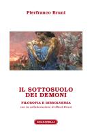 Il sottosuolo dei demoni. Filosofia e dissolvenza di Pierfranco Bruni edito da Solfanelli