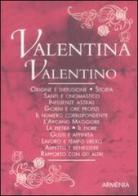 Valentina-Valentino di Antonia Mattiuzzi edito da Armenia