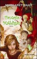 La fantasia dei Maddigan di Margaret Mahy edito da Fanucci