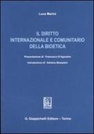 Il diritto internazionale e comunitario della bioetica di Luca Marini edito da Giappichelli