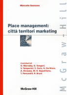 Place management: città, territori, marketing di Marcello Sansone edito da McGraw-Hill Education