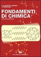 Fondamenti di chimica. Con esercizi di Anna Maria Manotti Lanfredi, Antonio Tiripicchio edito da CEA