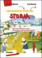 Incontro con la storia. Per la Scuola media. Con espansione online vol.3 di Giuliano Alberton, Luisa Benucci edito da Principato