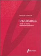 Epidemiologia. Teoria ed esempi di medicina veterinaria di Ezio Bottarelli, Fabio Ostanello edito da Edagricole