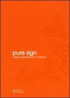 Pure sign. Design experienced in Florence edito da Polistampa