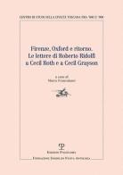 Firenze, Oxford e ritorno. Le lettere di Roberto Ridolfi a Cecil Roth e a Cecil Grayson edito da Polistampa
