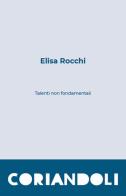 Talenti non fondamentali di Elisa Rocchi edito da Edizioni della Meridiana
