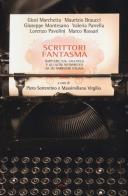 Scrittori fantasma. Bartleby, D. B. Caulfield e gli altri interpretatida sei narratori italiani edito da Elliot