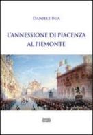 L' annessione di Piacenza al Piemonte di Daniele Bua edito da Simple