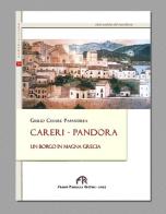 Careri-Pandora. Un borgo in Magna Grecia di Giulio C. Papandrea edito da FPE-Franco Pancallo Editore