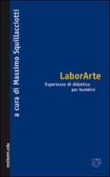 LaborArte. Esperienze di didattica per bambini edito da Booklet Milano