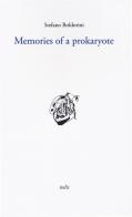 Memories of a prokaryote di Stefano Boldorini edito da Italic