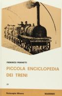 Piccola enciclopedia dei treni di Federico Perinetti edito da Massimo