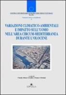 Variazioni climatico-ambientali e impatto sull'uomo nell'area circum-mediterranea durante l'olocene edito da Edipuglia