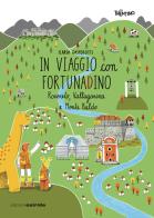 In viaggio con FortunaDino. Rovereto, Vallagarina e Monte Baldo di Ilaria Gasperotti edito da Osiride