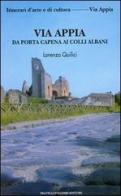 Via Appia vol.1 di Lorenzo Quilici edito da Palombi Editori