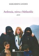 Ambrosia, mirra e Mefistofele di Margherita Lendini edito da Nemapress