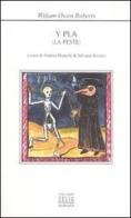 Y pla (La peste) di William O. Roberts edito da Mobydick (Faenza)