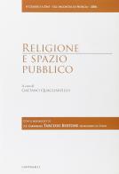 Religione e spazio pubblico edito da Cantagalli