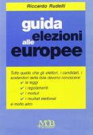 Guida alle elezioni europee di Riccardo Rudelli edito da M & B Publishing