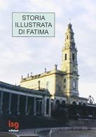 Storia illustrata di Fatima di Angelo Albani, Massimo Astrua edito da ISG Edizioni