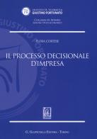 Il processo decisionale d'impresa di Flora Cortese edito da Giappichelli