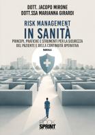Risk management in sanità di Jacopo Mirone, Marianna Girardi edito da BooksprintEdizioni