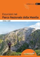 Escursioni nel parco nazionale della Maiella di Stefano Ardito edito da Idea Montagna Edizioni