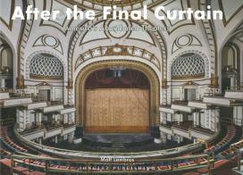 After the final curtain. America's Abandoned Theaters. Ediz. illustrata di Matt Lambros edito da Jonglez
