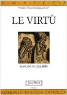 Le virtù di Romanus Cessario edito da Jaca Book