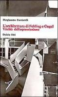 L' architettura di Fehling e Gogel. Vitalità dell'espressionismo di Piergiacomo Bucciarelli edito da edizioni Dedalo