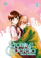 Promise cinderella vol.10 di Oreco Tachibana edito da Star Comics