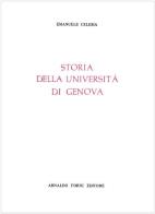 Storia dell'Università di Genova (rist. anast. 1861-67) di Lorenzo Isnardi, Emanuele Celesia edito da Forni